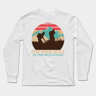 Find Your Peace In The Mountains Long Sleeve T-Shirt